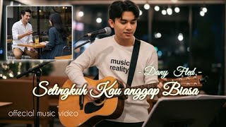 SELINGKUH KAU ANGGAP BIASA - DANY FLED [offecial music video]#original #slowrock #popindonesia 