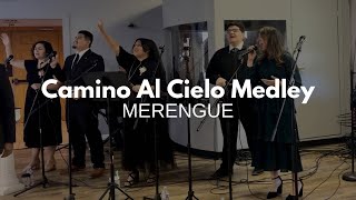 Camino Al Cielo Medley coritos Merengue Medley