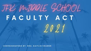JFK Middle School Faculty Act 2021