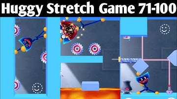 Huggy Stretch Game All Levels 71-100 Gameplay WalkThrough Solution