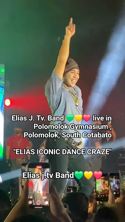 Elias J. Tv. Band 💚 live in Polomolok Gymnasium , Polomolok, South Cotabato ELIAS ICONIC DANCE CRAZE