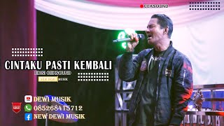 CINTAKU PASTI KEMBALI // New Dewi Musik