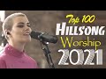 Top 100 Hillsong Worship Praise Songs🙏HILLSONG Praise And Worship Songs Playlist 2021