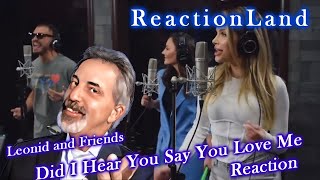 Leonid and Friends - Did I Hear You Say You Love Me - Reaction