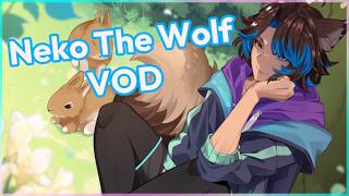🎮4/13/26🐾 Kulo Niku 🎮Neko the Wolf VODs🐾
