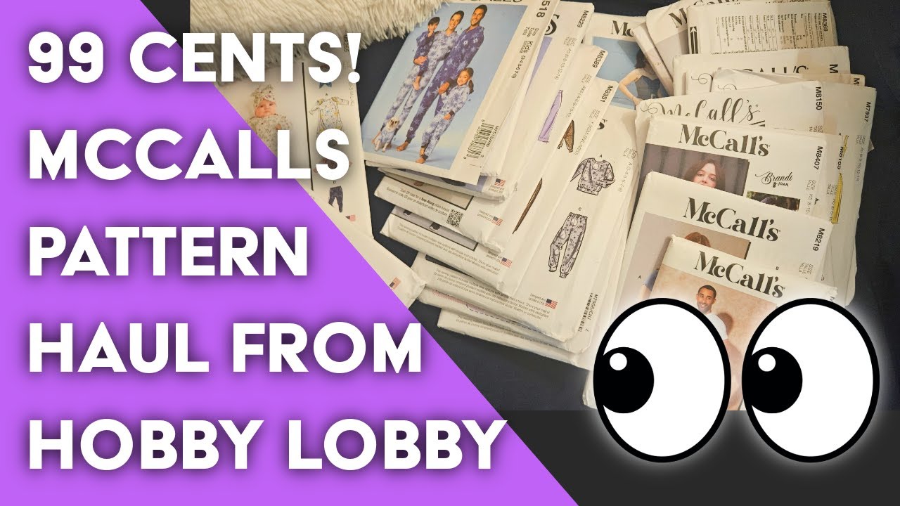 Pattern Sale at Hobby Lobby | 99 Cent Mccalls Patterns Haul