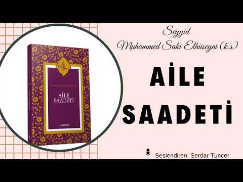 #seyyidmuhammedsakielhüseyni (Kuddise Sirruhu) Aile Saadeti Sesli Kitap.