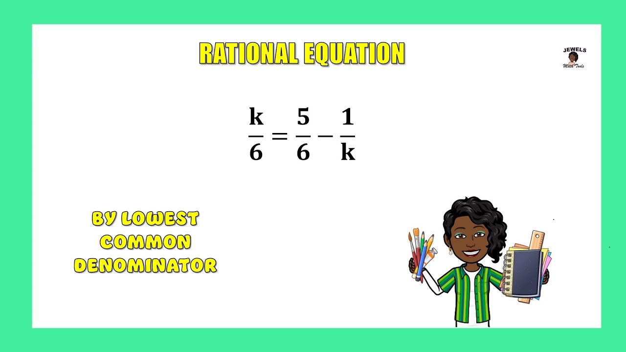 Solve Rational Equations Using Lcd Solving Rational Equation 15 (using LCD) - YouTube