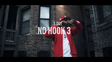 S.dot - No Hook 3 (Official Video)