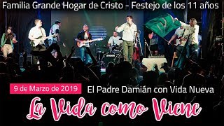 La vida como viene