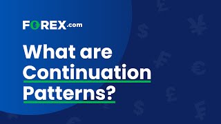 What are Continuation Patterns? | FOREX.com