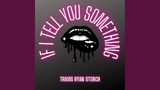 If I Tell You Something Resimi