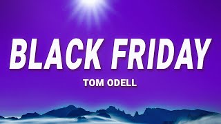 Tom Odell - Black Friday (Lyrics)