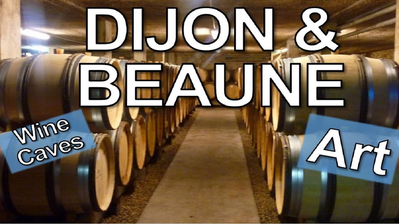Dijon & Beaune France Wine Caves, Museum Art & Crazy Bar YouTube