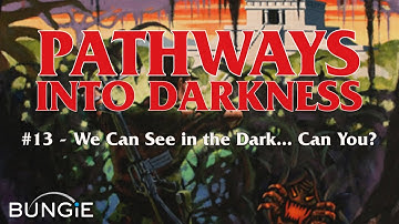 PID In-depth #13 We can see in the Dark... Can You? - Pathways Into Darkness