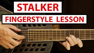 STALKER - Fingerstyle Guitar Lesson (Tutorial) How to Play Fingerstyle