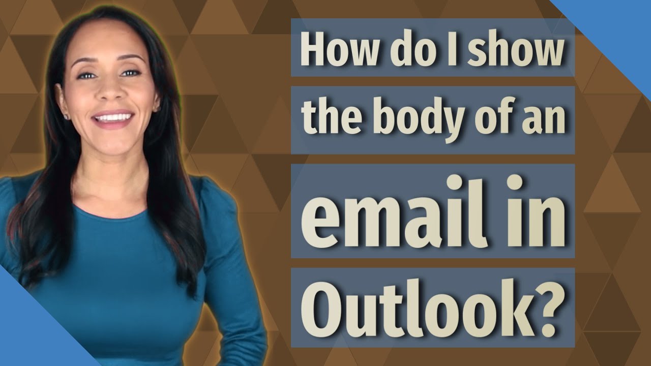 How do I show the body of an email in Outlook? - YouTube
