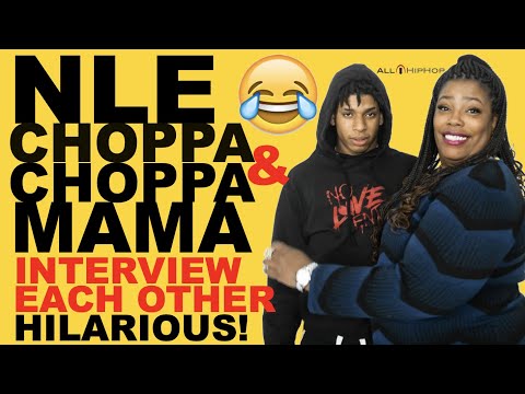 Rap Star NLE Choppa And Choppa Mama Interview Each Other! Hilarious Convo!