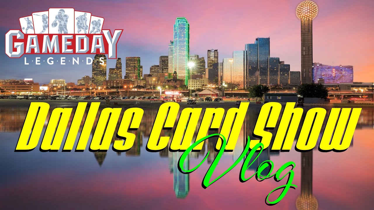 2022 Dallas Card Show YouTube