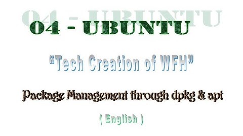 04 - Ubuntu - Package Management through dpkg & apt (English)