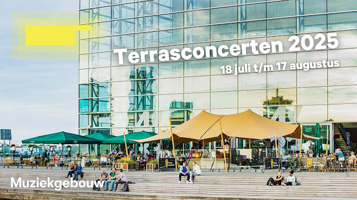 Terrasconcerten aan het water in het Muziekgebouw - Zomer 2025