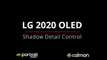 LG 2020 Shadow Detail Control - Calman 2020 R2