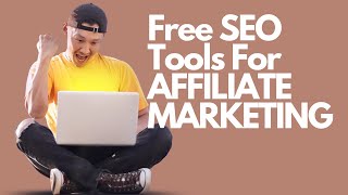 Free SEO Tools FOR AFFILIATE MARKETING