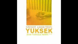 Yuksek Ft. Her - Sweet Addiction (Jean Tonique Remix)