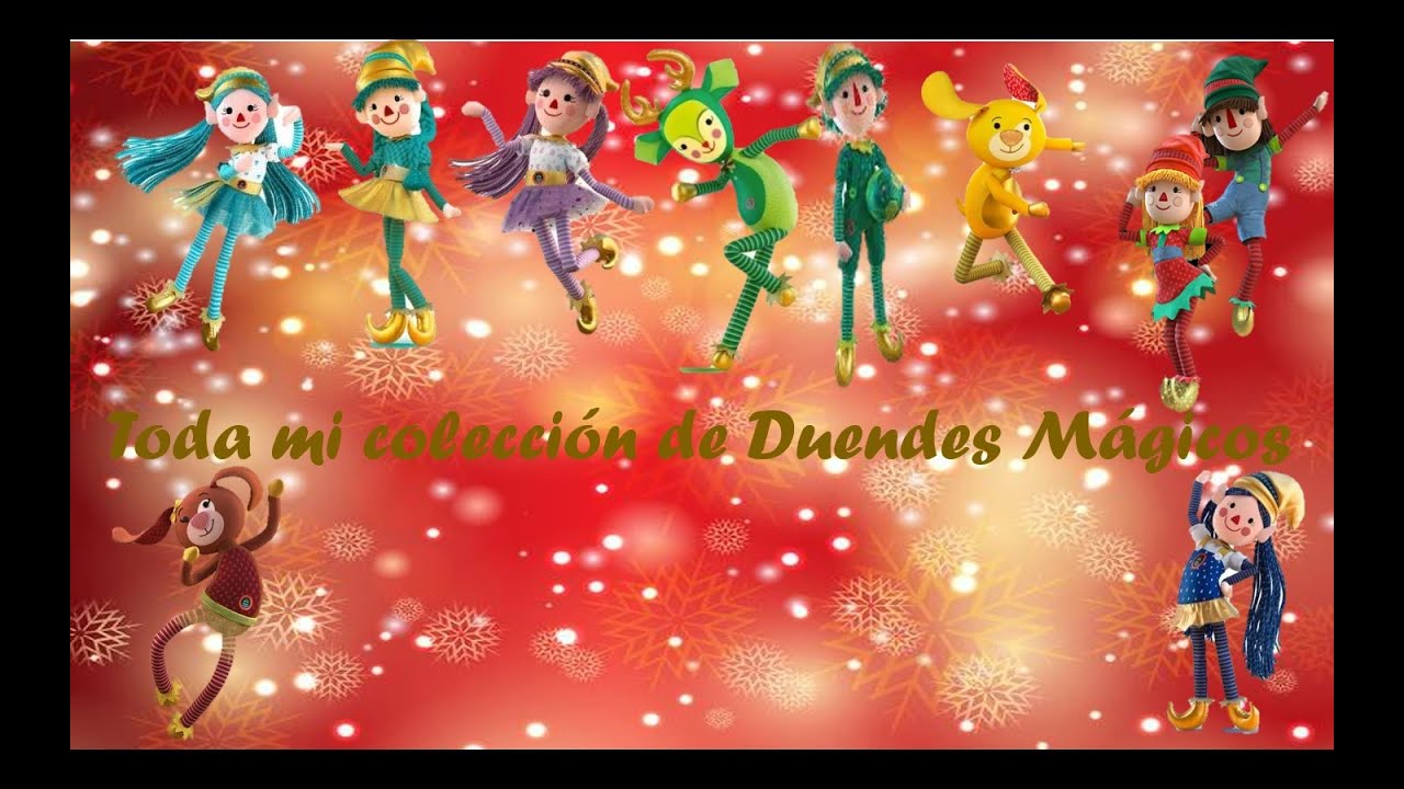 Toda mi colección de Duendes Mágicos. YouTube