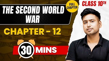 THE SECOND WORLD WAR In 30 Mins | Complete Chapter Mind Map | Class 10 ICSE HISTORY