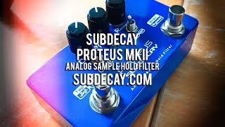 SubDecay: PROTEUS MKII S/Hold Filter - Jam Demo