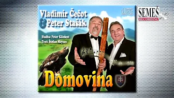 Peter Stašák a Vladimír Čečot: Domovina (CD ukážka)