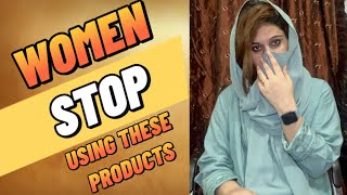 5 Women Products You Should Stop Immediately | Natural Beauty Tips For Women