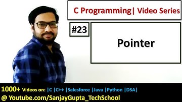 23 Pointers in C Programming - Learn Easy C Language Tutorials by Sanjay Gupta in English