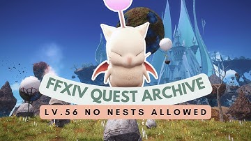 Lv.56 No Nests Allowed | No Commentary | FFXIV Quest Archive