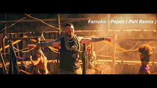 Farruko - Pepas ( Psh Remix )