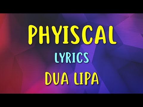 dua-lipa---physical-(lyrics)