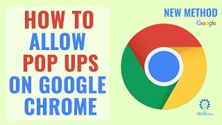 How to Allow Pop Ups on Google Chrome 2025 [New Method]