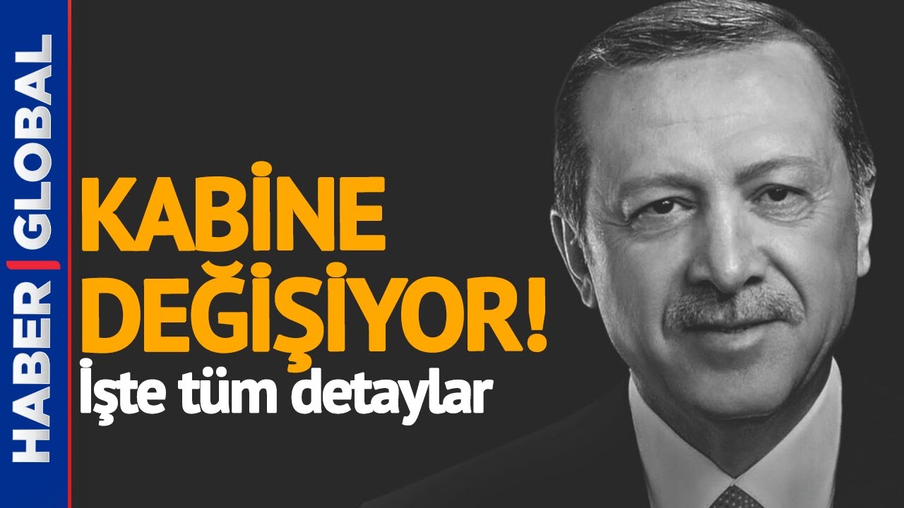ak parti de buyuk kabine degisikligi geliyor iste tum detaylar youtube