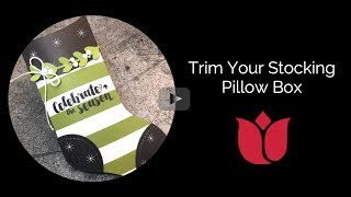 Trim Your Stocking Pillow Box
