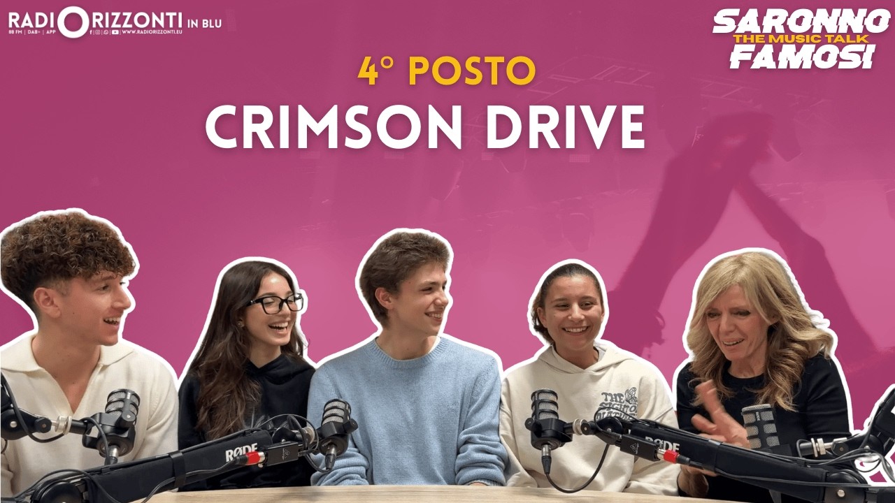 “SARONNO FAMOSI” -  THE MUSIC TALK / Crimson Drive