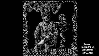 Sonny - Pammie&#39;s On A Bummer (1967, US)