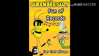 Queen bee Suzy fun of Records (her first album)