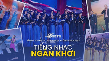 SBTN SPECIAL: TIẾNG NHẠC NGÀN KHƠI (Ban Hợp Xướng Ngàn Khơi)