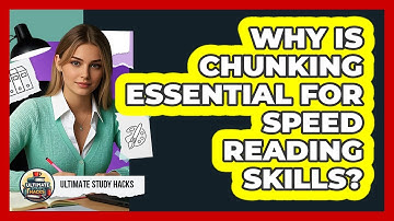 Why Is Chunking Essential For Speed Reading Skills? - Ultimate Study Hacks