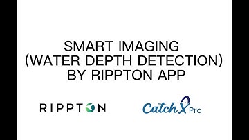 13 SMART IMAGING WATER DEPTH DETECTION BY RIPPTON APP - CatchX Pro
