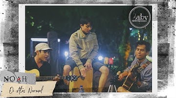 Di Atas Normal - Noah/Peterpan (Cover)