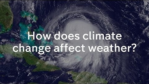 How does climate change affect our weather? Liam Dutton explains