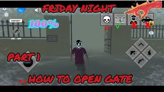 HOW TO OPEN GATE | FRIDAY NIGHT MULTIPLAYER | SURVIVAL HORROR GAME | 2022 LATEST | PART 1 screenshot 2