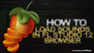 How To Load Sound Folders In FL Studio's Browser
